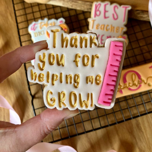 Thank You For Helping Me Grow Teacher Cookie Cutter and Stamp
