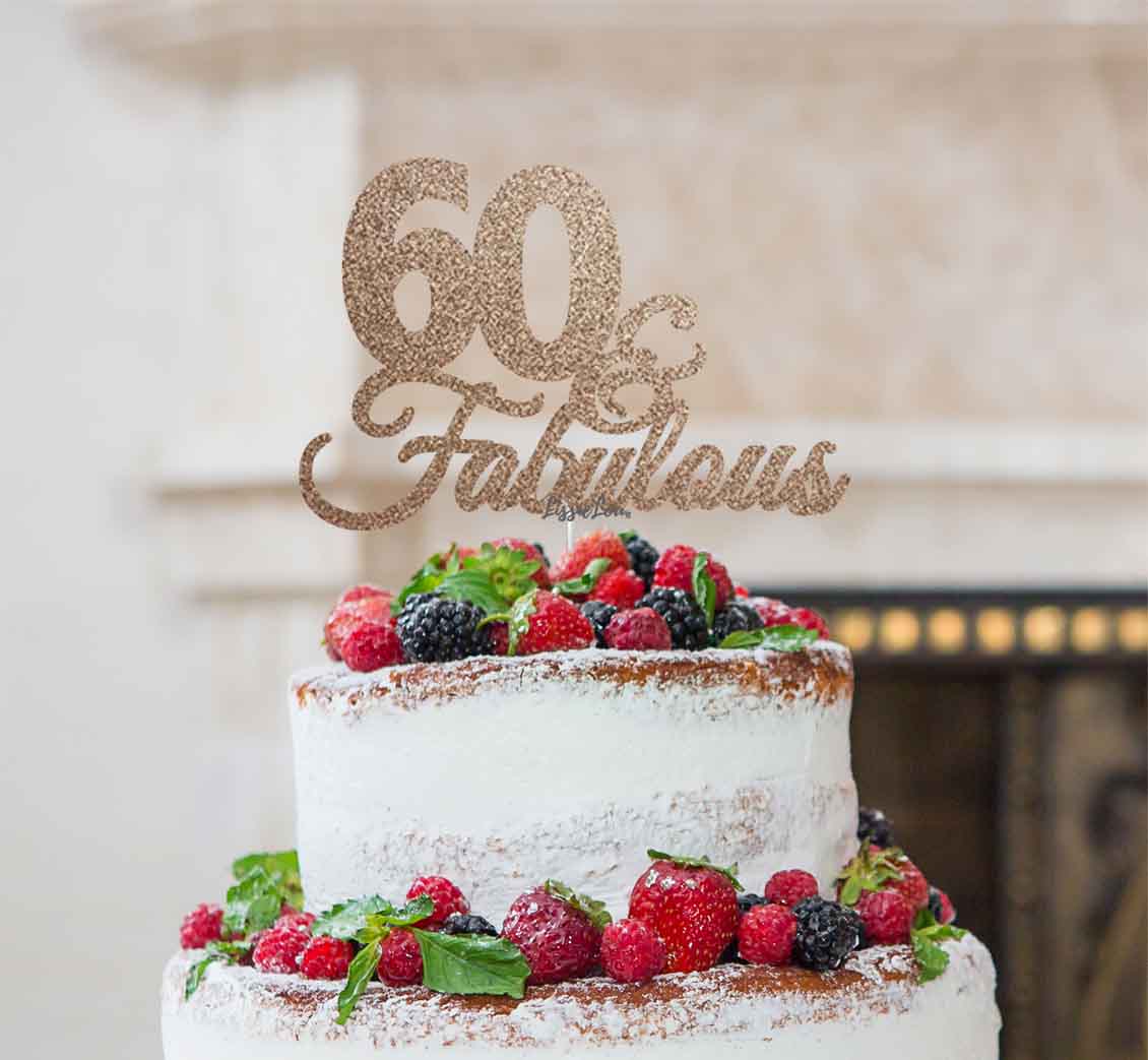 60 & Fabulous Cake Topper 60th Birthday Glitter Card Rose Gold