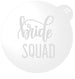 Bride Squad Cookie Embosser