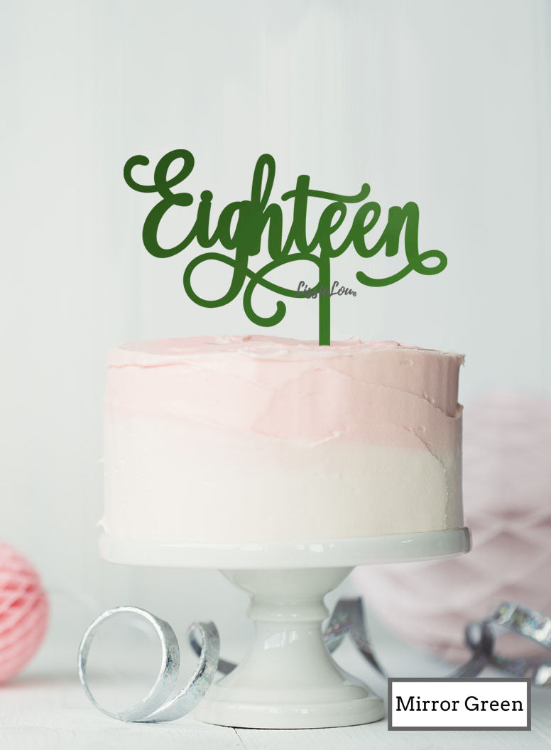 Eighteen Swirly Font 18th Birthday Cake Topper Premium 3mm Acrylic Mirror Green