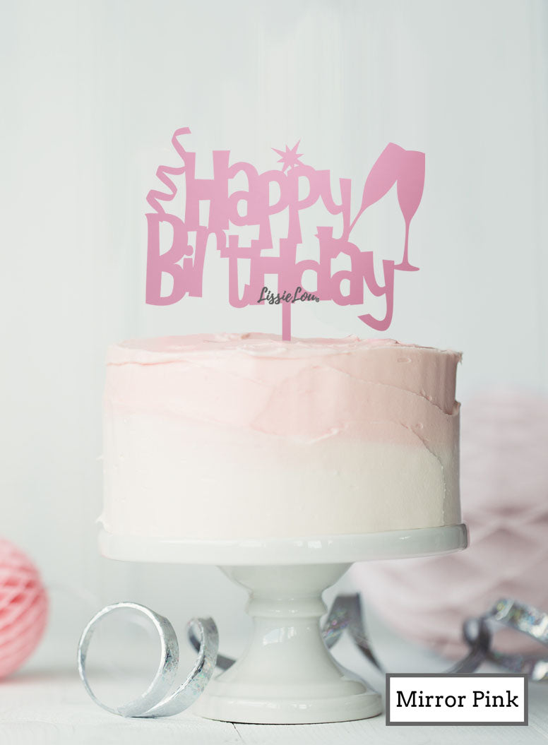 Happy Birthday Fun with Champagne Glasses Cake Topper Premium 3mm Acrylic Mirror Pink