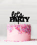Let's Party Acrylic Cake Topper Black