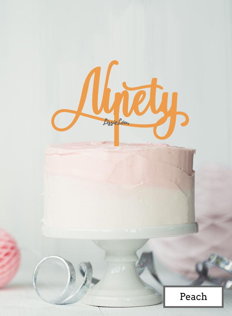 Ninety Swirly Font 90th Birthday Cake Topper Premium 3mm Acrylic Peach