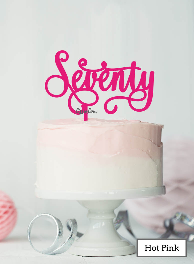 Seventy Swirly Font 70th Birthday Cake Topper Premium 3mm Acrylic Hot Pink