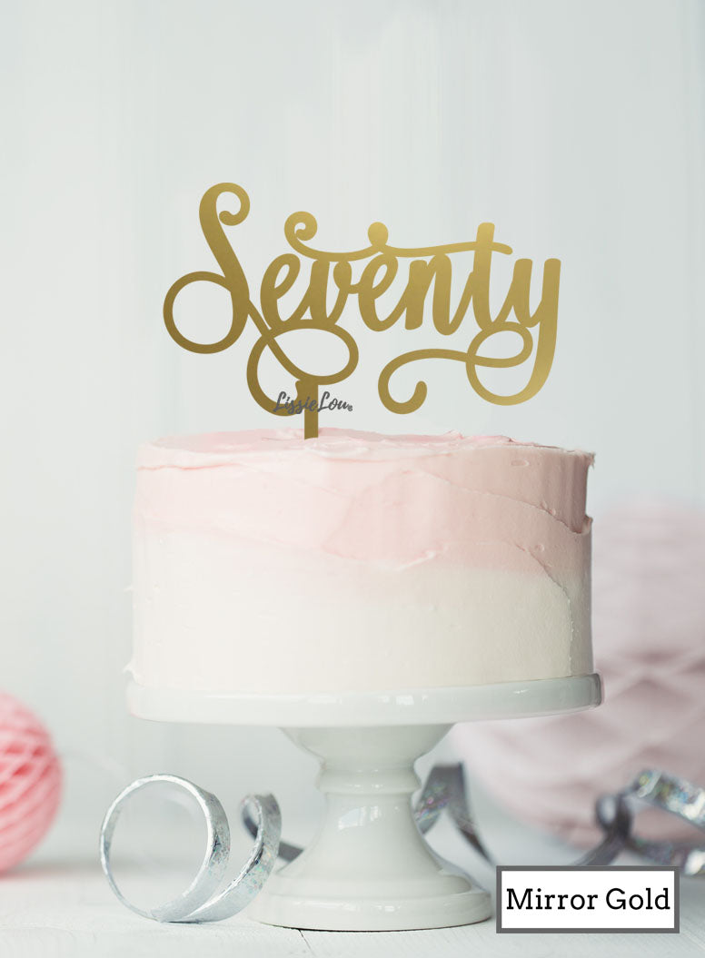 Seventy Swirly Font 70th Birthday Cake Topper Premium 3mm Acrylic Mirror Gold