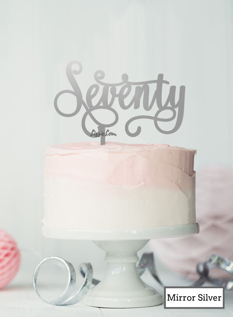 Seventy Swirly Font 70th Birthday Cake Topper Premium 3mm Acrylic Mirror Silver