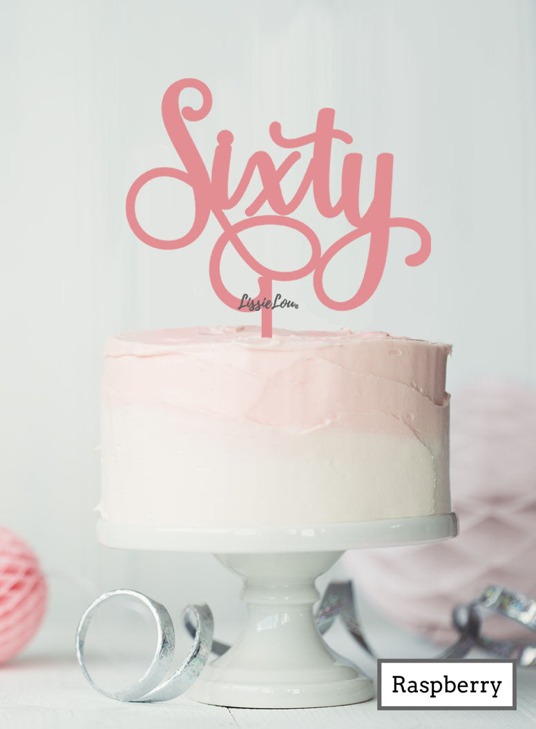 Sixty Swirly Font 60th Birthday Cake Topper Premium 3mm Acrylic Raspberry