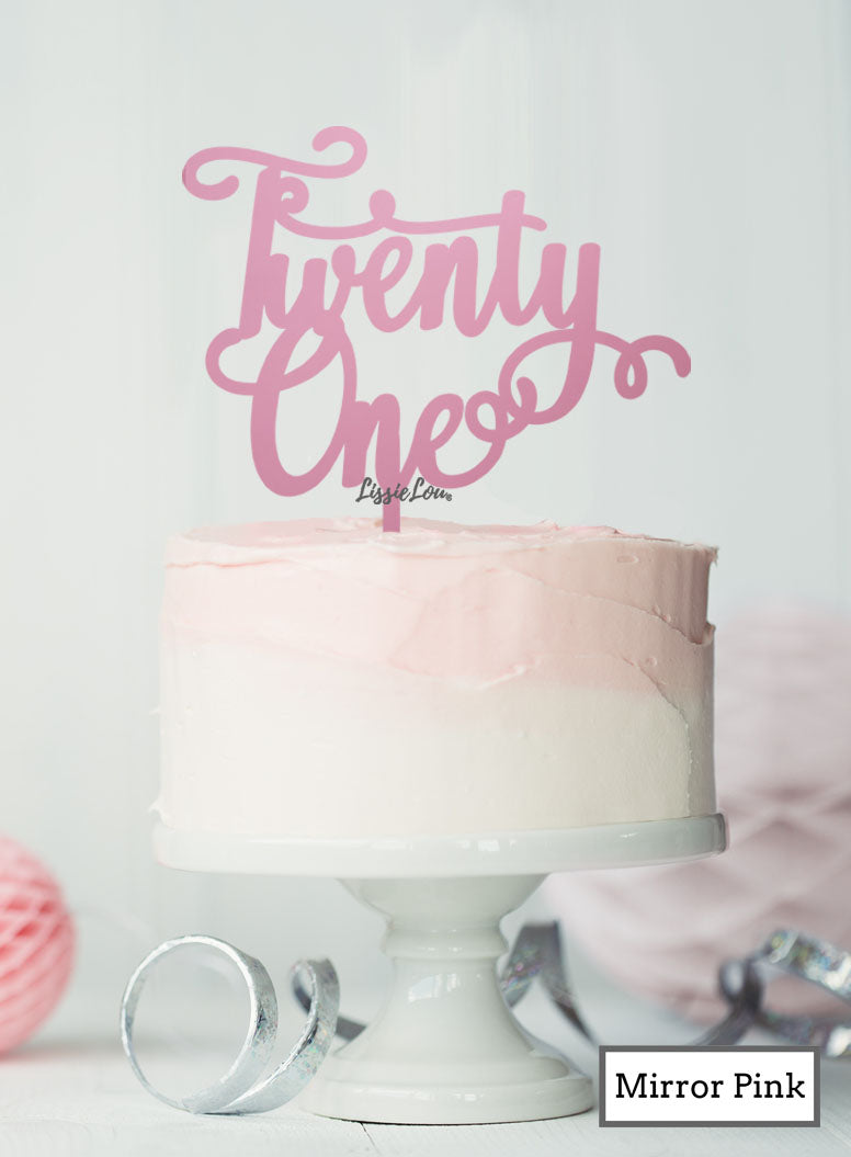 Twenty First Swirly Font 21st Birthday Cake Topper Premium 3mm Acrylic Mirror Pink