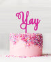 Yay Cake Topper Acrylic Hot Pink