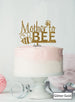 Mother to Bee Baby Shower Cake Topper Premium 3mm Acrylic Glitter Gold