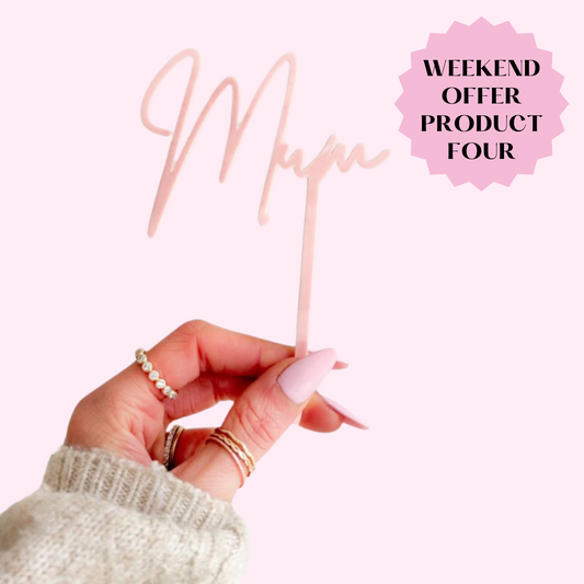 PINK WEEKEND OFFER PRODUCT 4: Mum Cake Topper Premium 3mm Acrylic