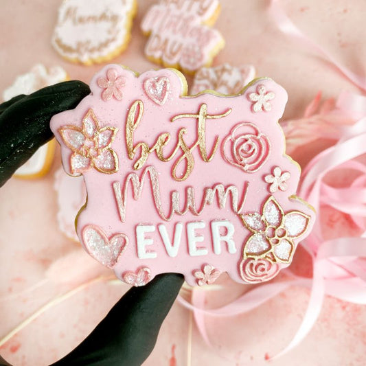 Best Mum Ever with Flowers Style 2 Mother's Day Cookie Cutter and Embosser