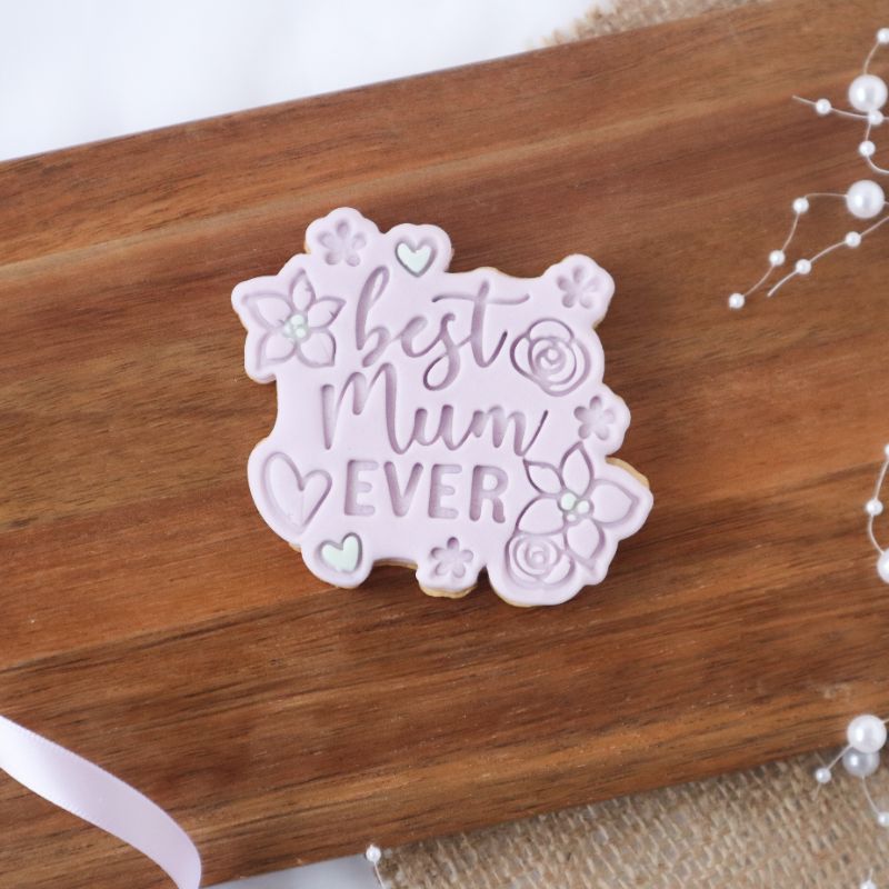Best Mum Ever with Flowers Style 2 Mother's Day Cookie Cutter and Stamp