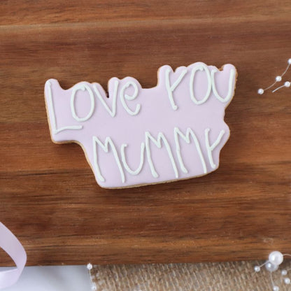 Love You Mummy in Child Font Mother's Day Cookie Cutter and Embosser