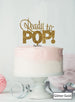 Ready to Pop Baby Shower Cake Topper Premium 3mm Acrylic Glitter Gold
