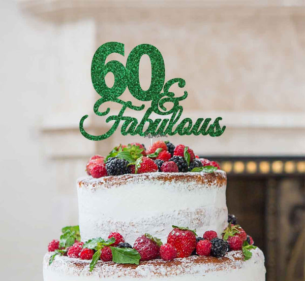 60 & Fabulous Cake Topper 60th Birthday Glitter Card Green