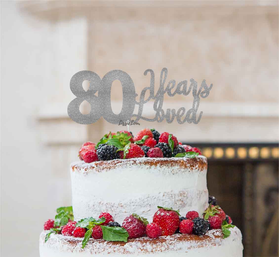 80 Years Loved Cake Topper 80th Birthday Glitter Card Silver