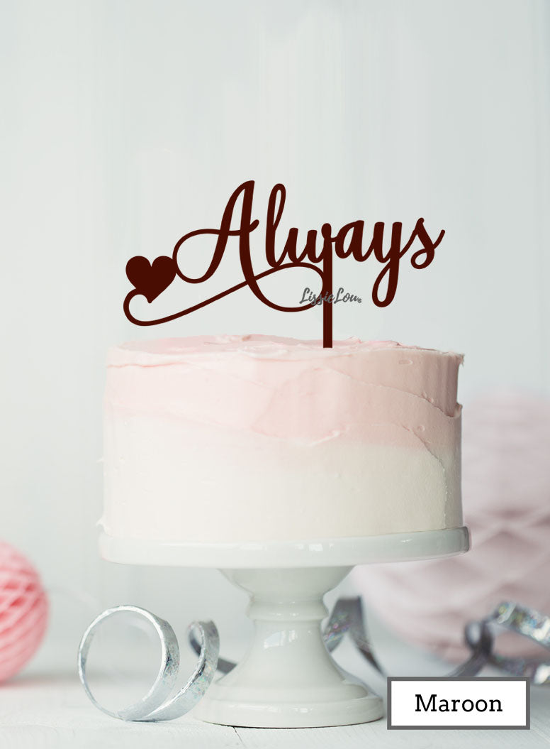 Always Wedding Valentine's Cake Topper Premium 3mm Acrylic Maroon