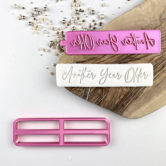 Another Year Older Birthday Cookie Cutter and Stamp