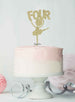 Ballerina Four 4th Birthday Cake Topper Glitter Card Gold