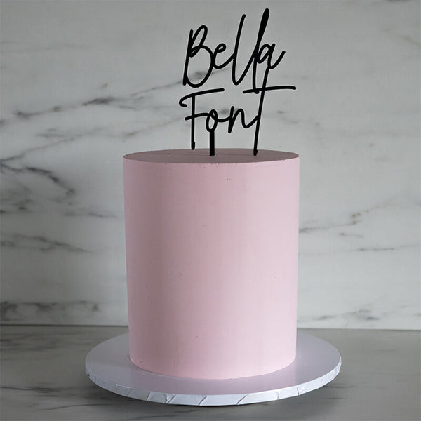 Bella Font Custom Cake Topper or Cake Motif Premium 3mm Acrylic or Birch Wood