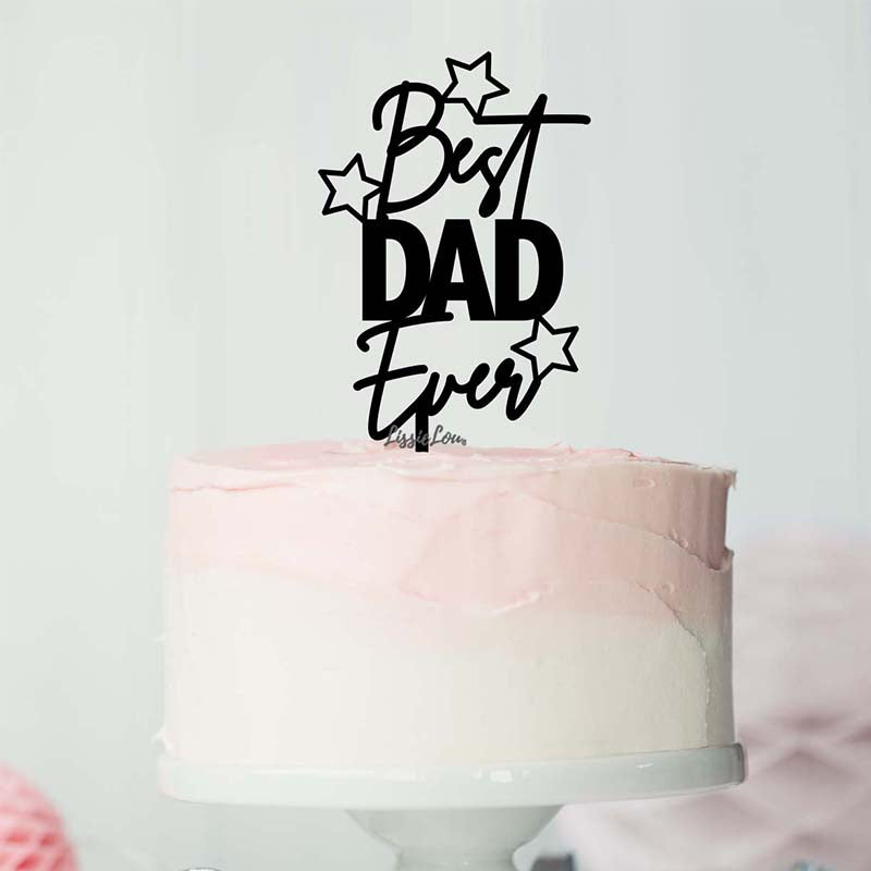 Best Dad Ever Cake Topper Premium 3mm Acrylic