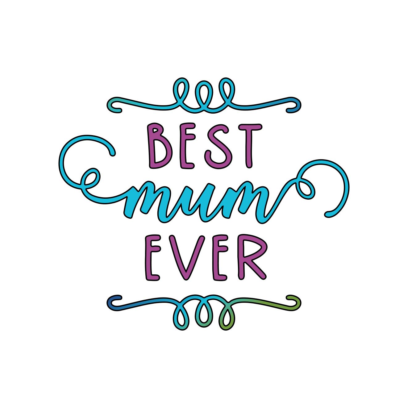 Best Mum Ever Style 1 Mother's Day Cookie Cutter