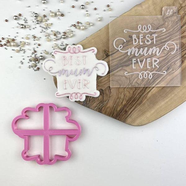Best Mum Ever Style 1 Mother's Day Cookie Cutter and Embosser