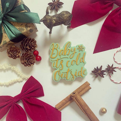 Baby It's Cold Outside Christmas Cookie Cutter and Embosser