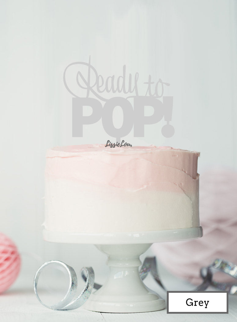 Ready to Pop Baby Shower Cake Topper Premium 3mm Acrylic Grey