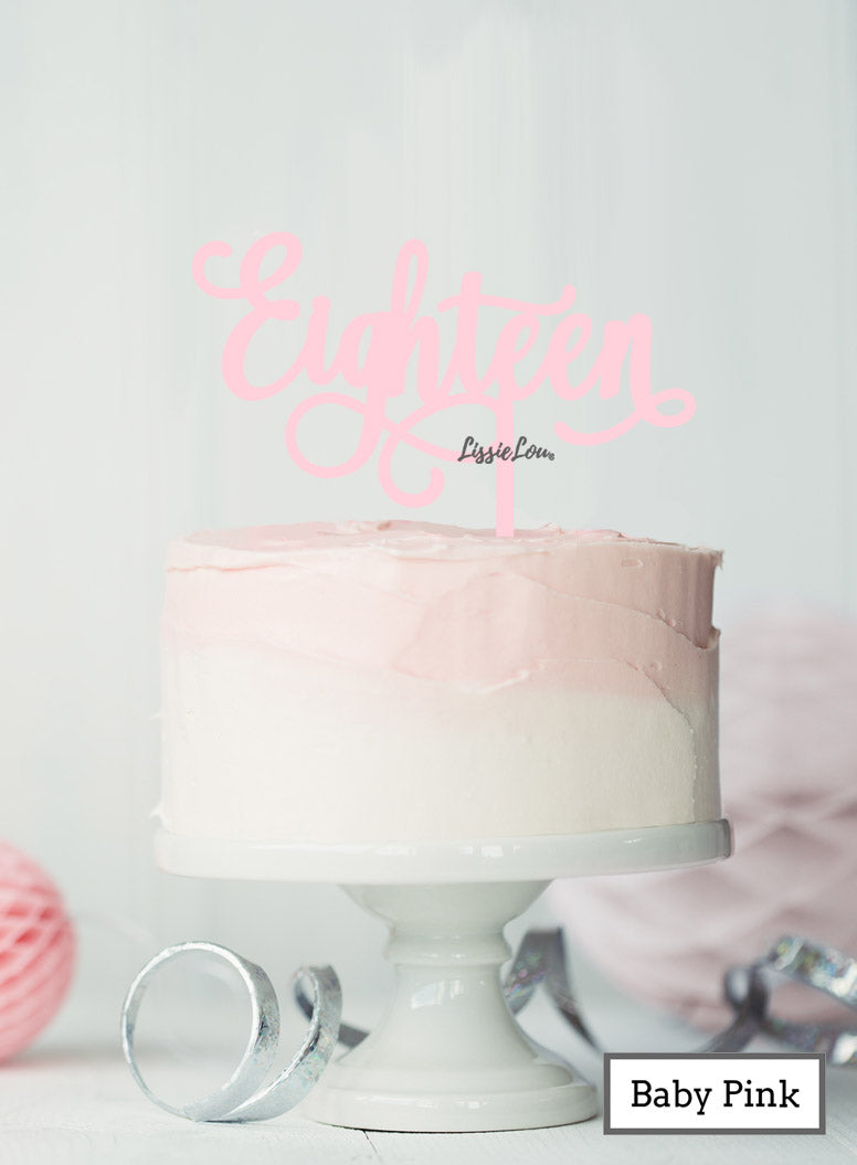 Eighteen Swirly Font 18th Birthday Cake Topper Premium 3mm Acrylic Baby Pink