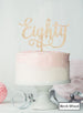 Eighty Swirly Font 80th Birthday Cake Topper Premium 3mm Acrylic
