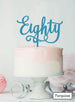 Eighty Swirly Font 80th Birthday Cake Topper Premium 3mm Acrylic Turquoise