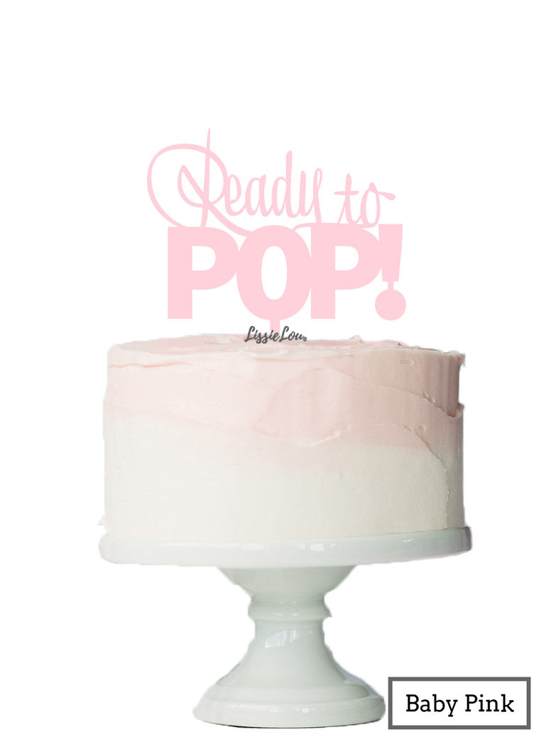 Ready to Pop Baby Shower Cake Topper Premium 3mm Acrylic Baby Pink