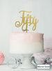 Fifty Swirly Font 50th Birthday Cake Topper Premium 3mm Acrylic Mirror Gold