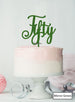 Fifty Swirly Font 50th Birthday Cake Topper Premium 3mm Acrylic Mirror Green