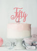 Fifty Swirly Font 50th Birthday Cake Topper Premium 3mm Acrylic Raspberry