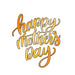 Happy Mother's Day Style 1 Cookie Cutter