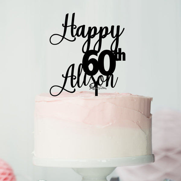 Happy 60th Alison Font Style Name Cake Topper Premium 3mm Acrylic or Birch Wood
