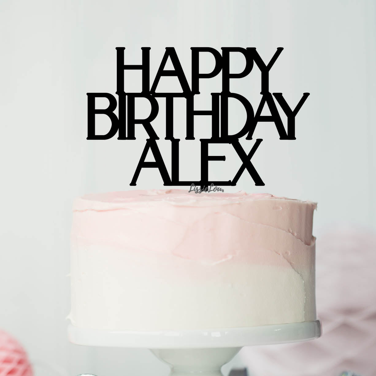 Happy Birthday Alex Font Style Name Cake Topper Premium 3mm Acrylic or Birch Wood