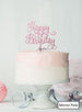 Happy Birthday Curly Cake Topper Premium 3mm Acrylic Mirror Pink