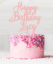 Happy Birthday Custom Acrylic Cake Topper Baby Pink