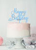 Happy Birthday Pretty Cake Topper Premium 3mm Acrylic Baby Blue