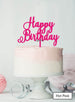 Happy Birthday Pretty Cake Topper Premium 3mm Acrylic Hot Pink