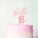 Hello 18 Frosted Baby Pink Cake Topper
