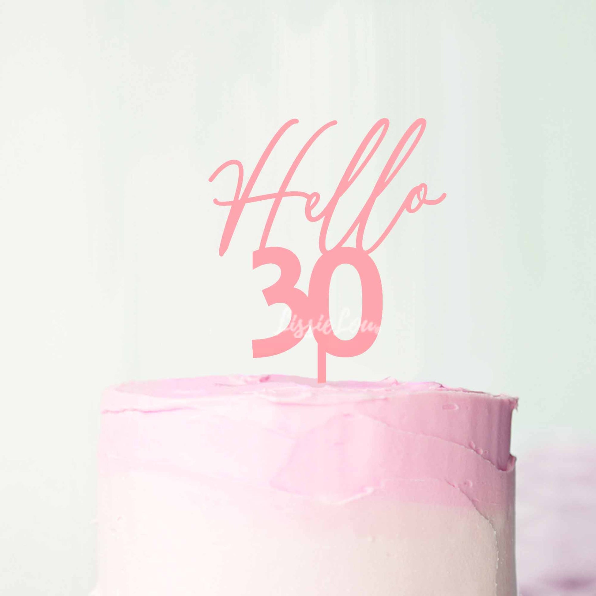 Hello 30 Frosted Pink