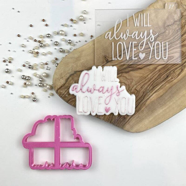 I Will Always Love You Valentine's Cookie Cutter and Embosser