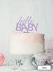 Hello BABY Baby Shower Cake Topper Premium 3mm Acrylic Lilac