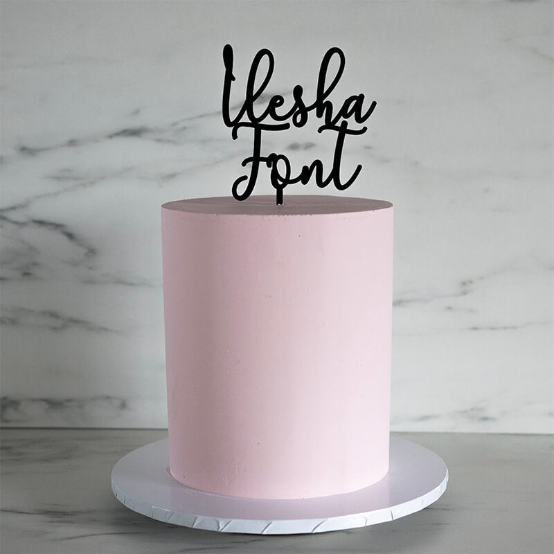 Ilesha Font Custom Cake Topper or Cake Motif Premium 3mm Acrylic or Birch Wood
