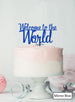 Welcome to the World Baby Shower Cake Topper Premium 3mm Acrylic Mirror Blue